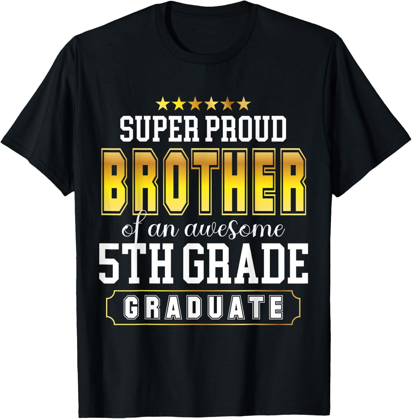 Super Proud Brother Of An Awesome 5th Grade Graduates Senior T-Shirt - T-Shirt | Black