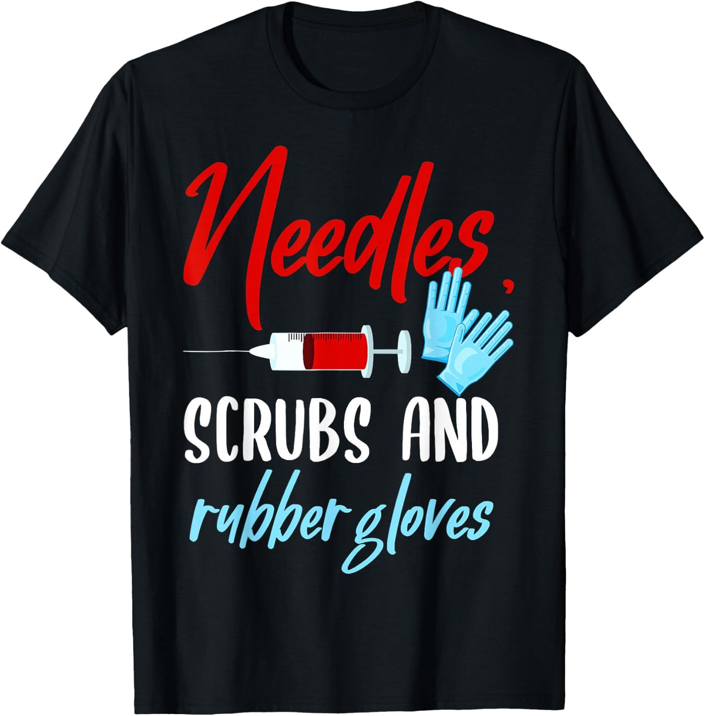 Phlebotomist Needles Scrubs Gloves Phlebotomy Tech Nurse T-Shirt - T-Shirt | Black