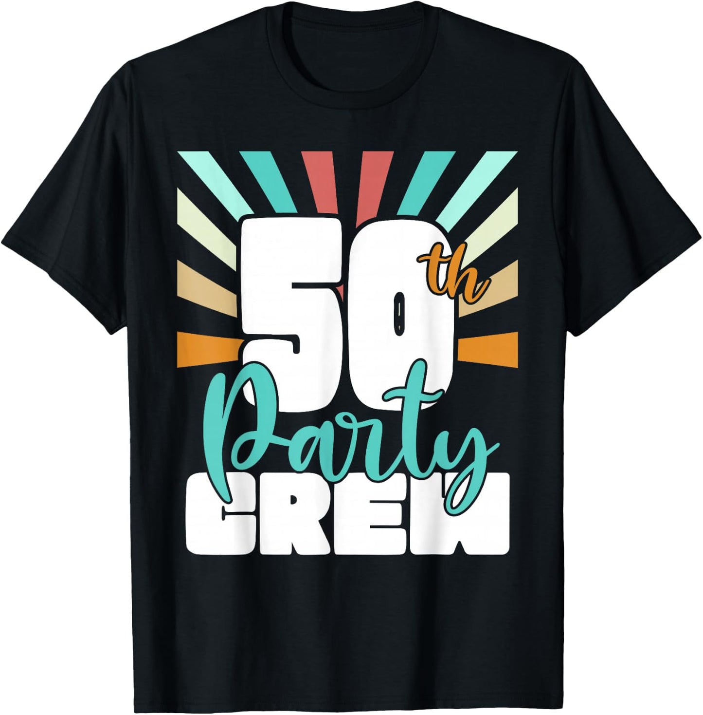 50th Party Crew Birthday Squad Funny 50 Year Old Birthday T-Shirt - T-Shirt | Black