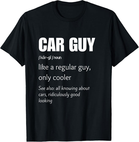 Car Guy Definition Mechanic Auto Racing Enthusiast Print T-Shirt - T-Shirt | Black