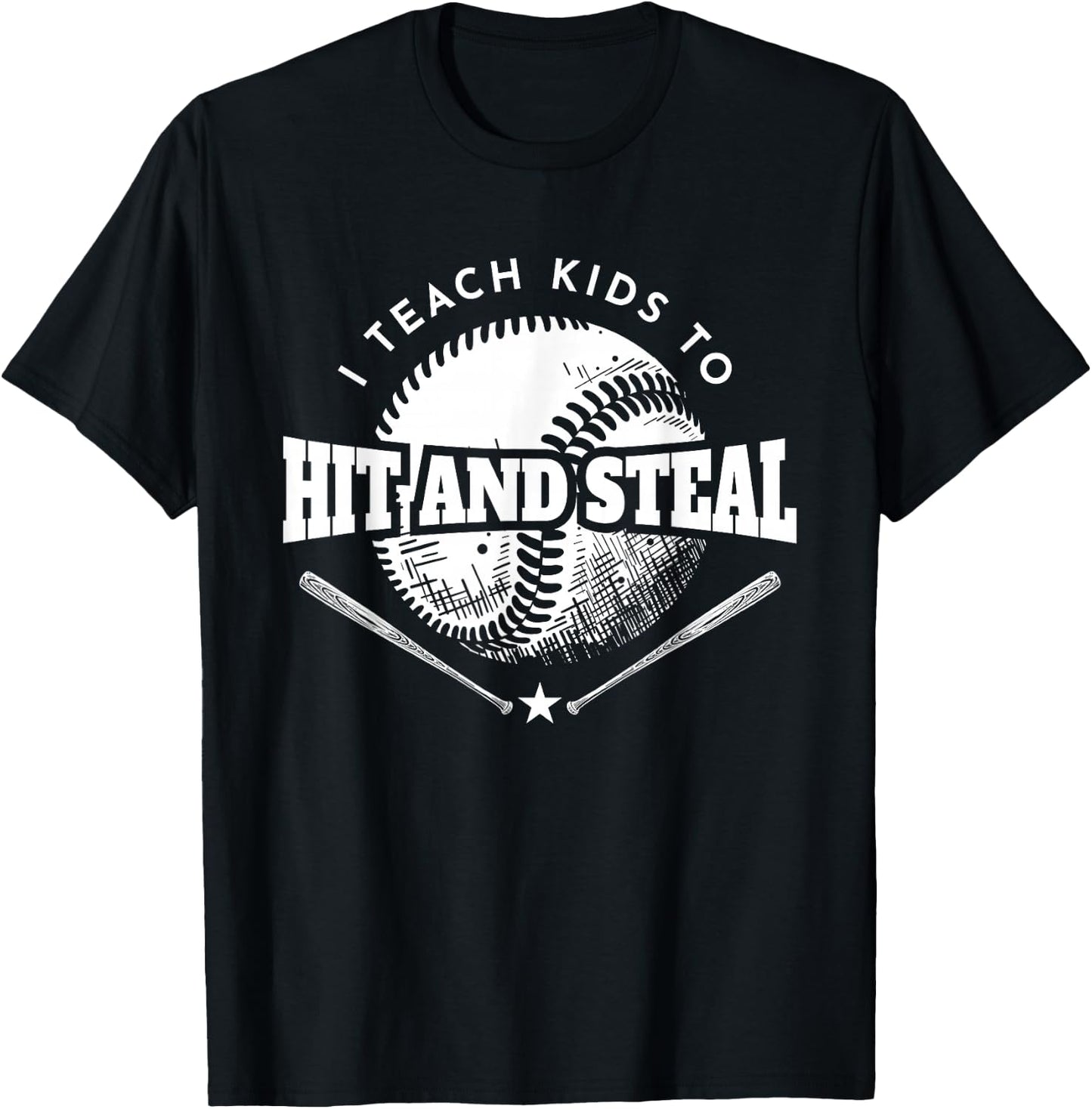 Baseball Coach I Teach Kids To Hit And Steal T-Shirt - T-Shirt | Black