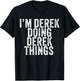 I'm Derek Doing Derek Things Funny Derek Birthday Vintage T-Shirt - T-Shirt | Black