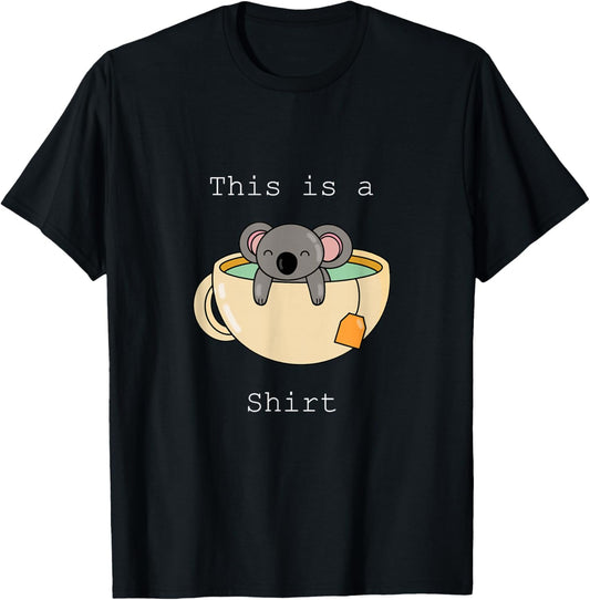 This is a Koala Tea (Quality) Shirt - Funny Animal Puns T-Shirt - T-Shirt | Black