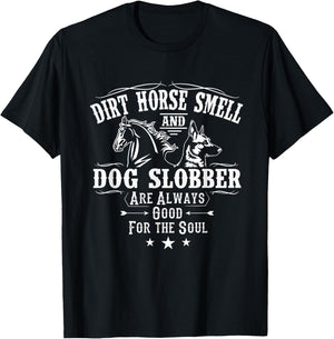 Dirt Horse Smell Dog Slobber Shirt Yes I Smell Like A Horse Women T-Shirt - T-Shirt | Black