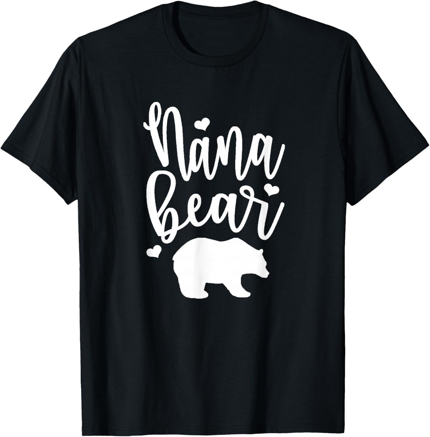 Nana Bear - Great Gift Grandma, Grandma, Mimis and More T-Shirt - T-Shirt | Black
