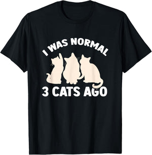 I was Normal 3 Cats Ago Cat Kitten Kitty T-Shirt - T-Shirt | Black