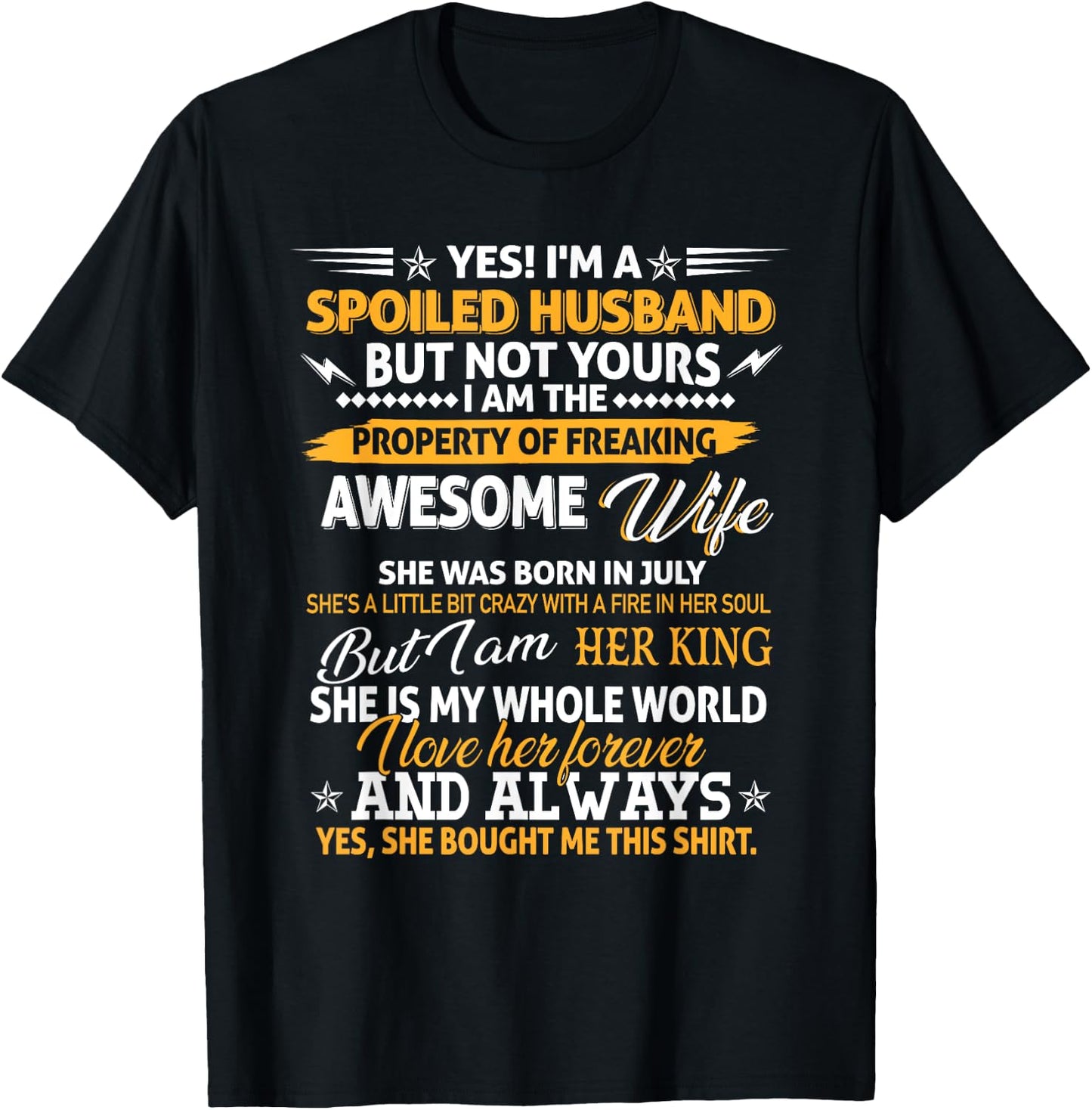 Yes I'm A Spoiled Husband Of An July Wife Funny Couples T-Shirt - T-Shirt | Black