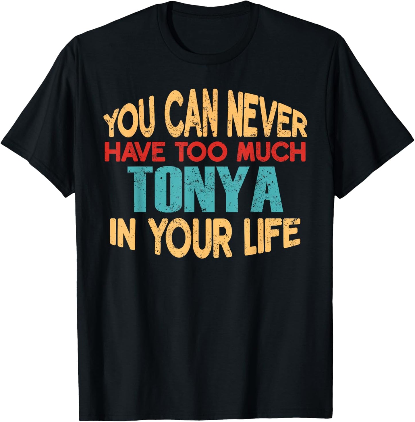 Funny Tonya Personalized First Name Joke Item T-Shirt - T-Shirt | Black
