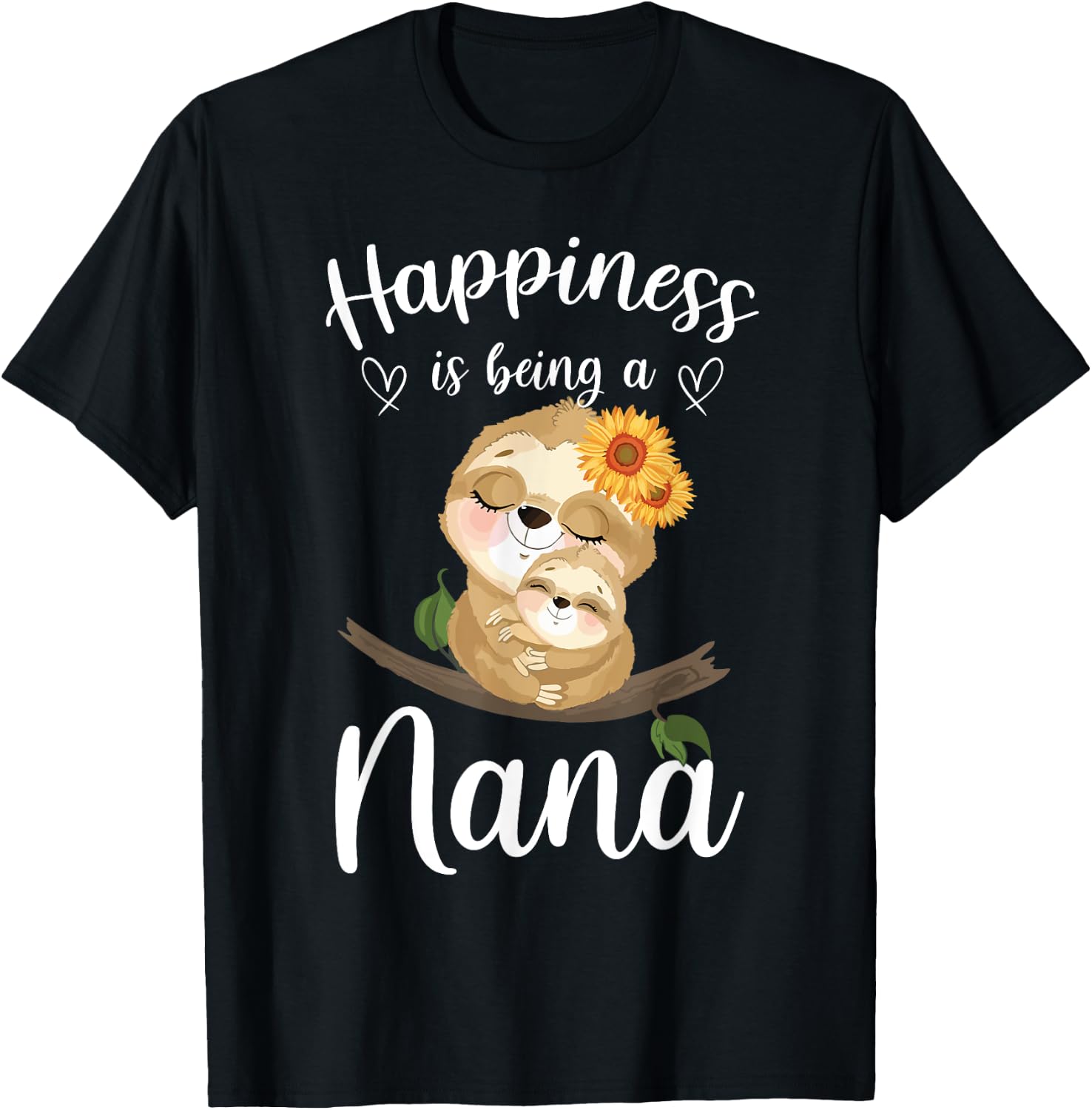 Happiness Is Being A Nana Cute Sloth Flower T-Shirt - T-Shirt | Black