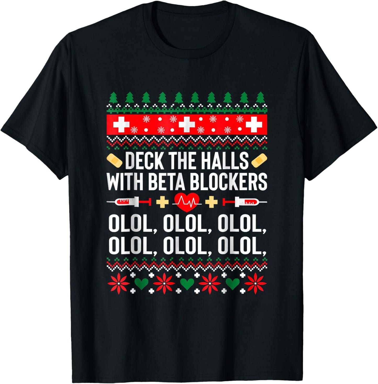 Deck the Halls with beta blockers Nurse Christmas Ugly Xmas T-Shirt - T-Shirt | Black