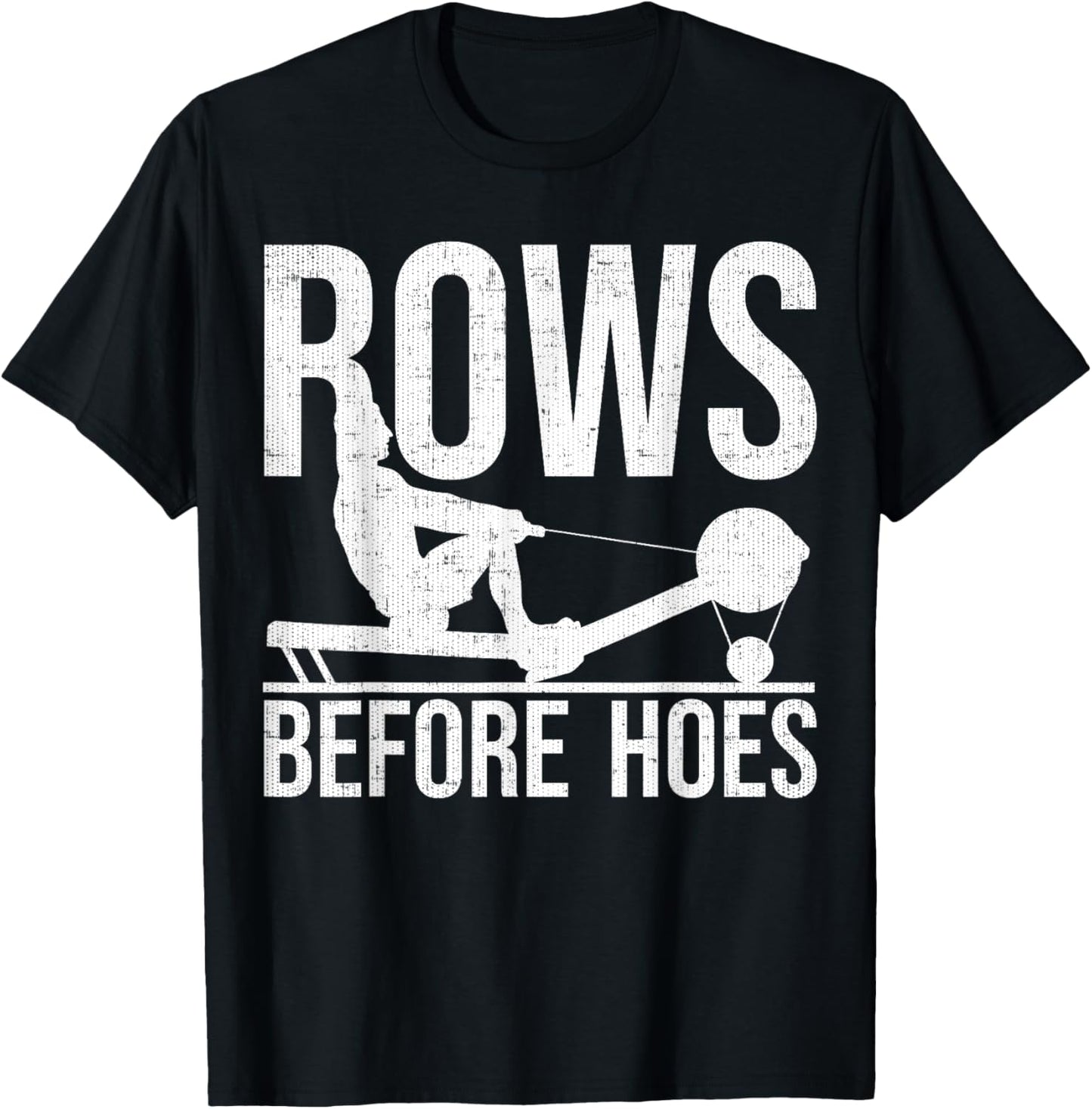 Rows Before Hoes - Funny Motivational Rowing T-Shirt - T-Shirt | Black