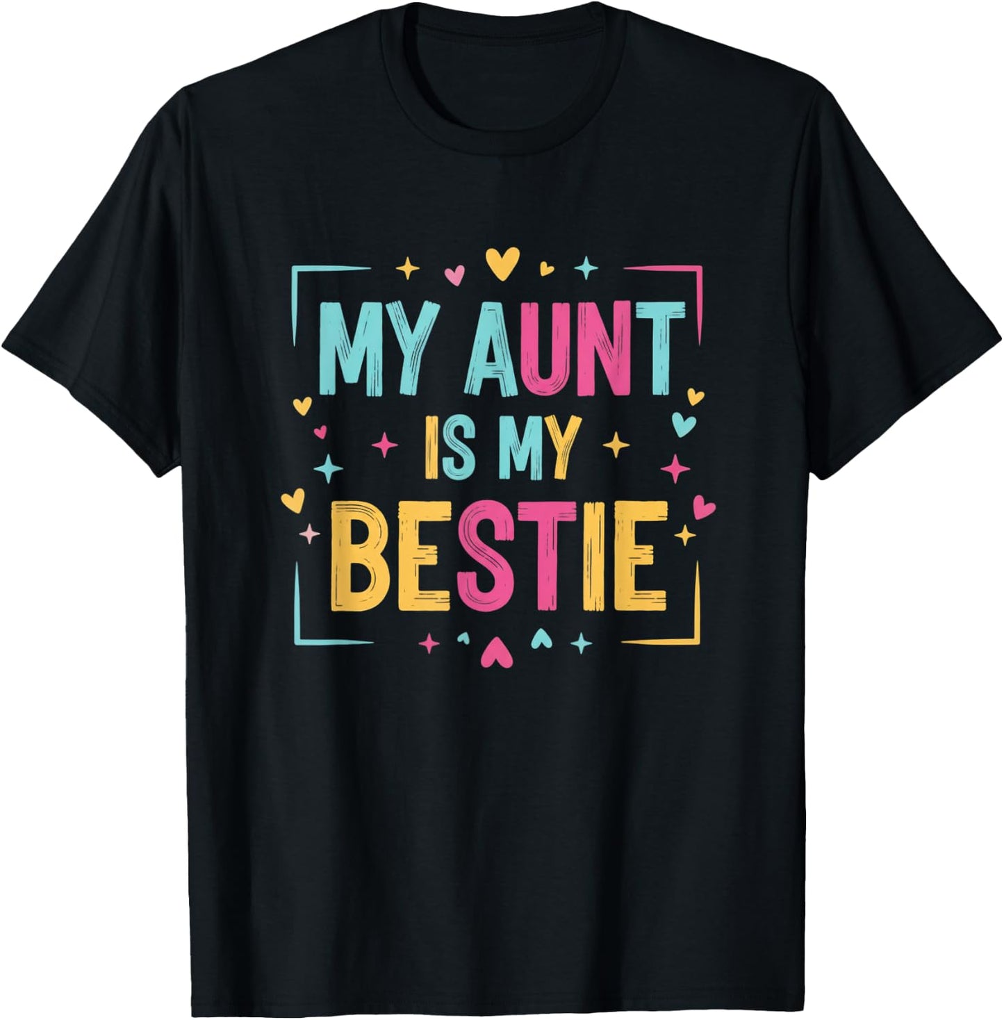 My Aunt is My Bestie Funny Aunt Family Quote Colorful T-Shirt - T-Shirt | Black