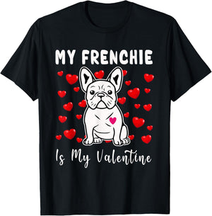 Frenchie Is My Valentine French Bulldog Valentines Day Women Girls Kids T-Shirt - T-Shirt | Black