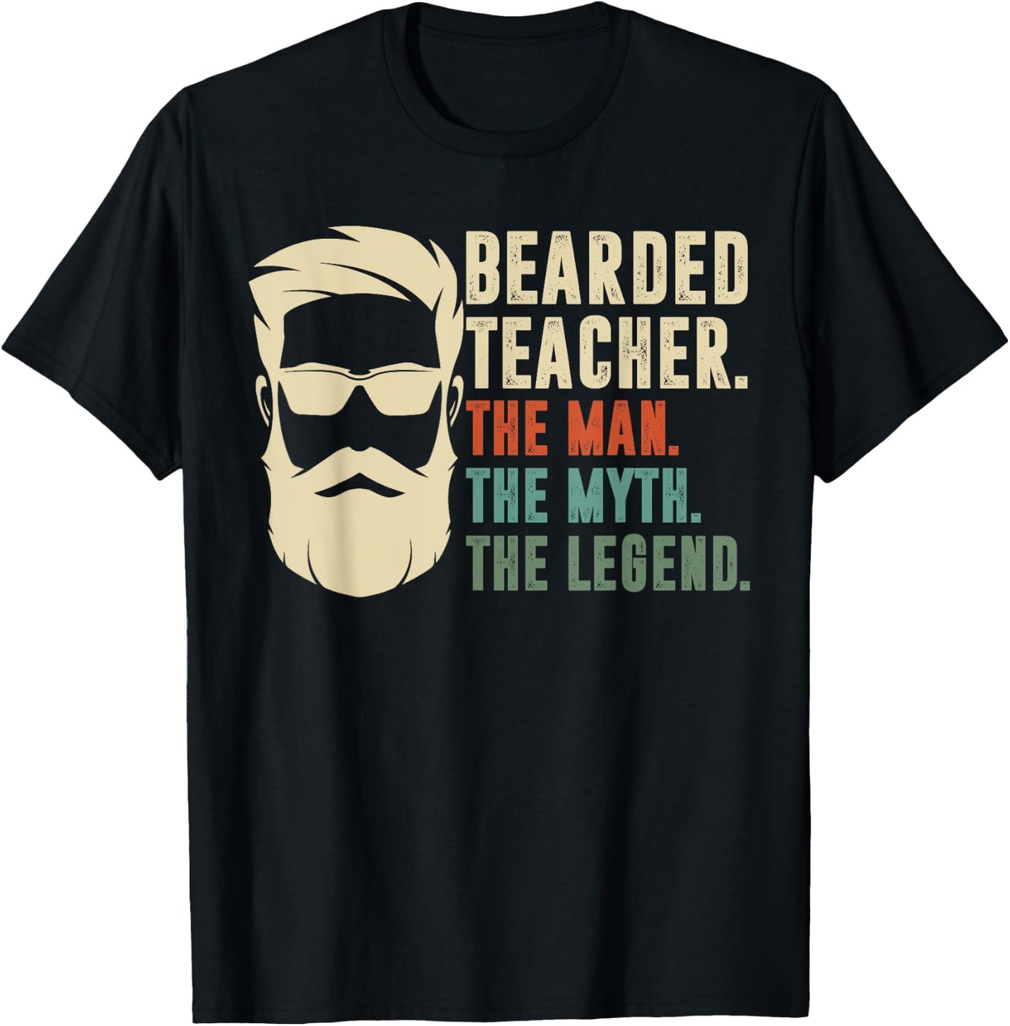 Bearded Teacher The Man The Myth The Legend Funny Gift T-Shirt - T-Shirt | Black