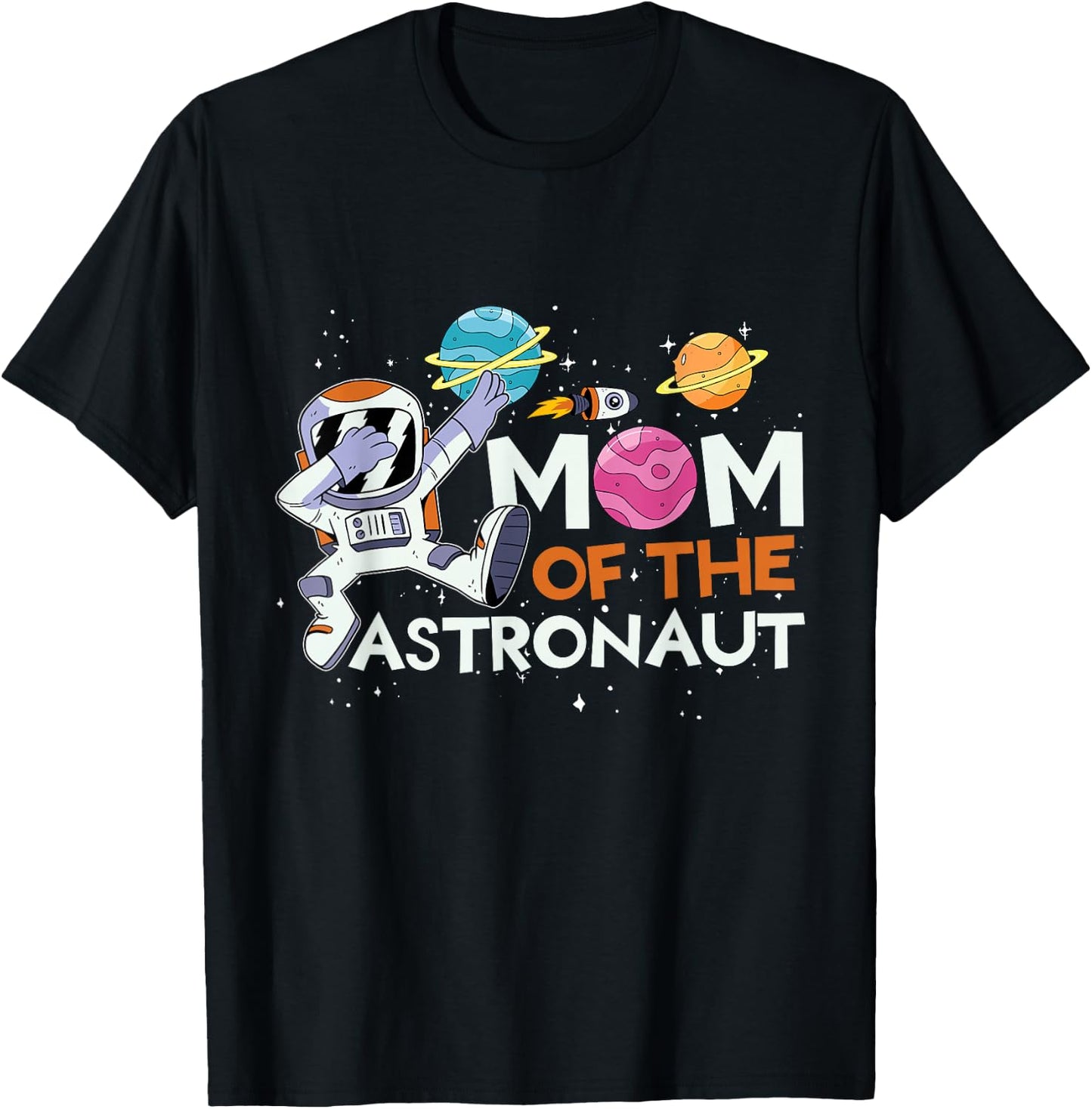Mom of the Astronaut Birthday T-Shirt - T-Shirt | Black