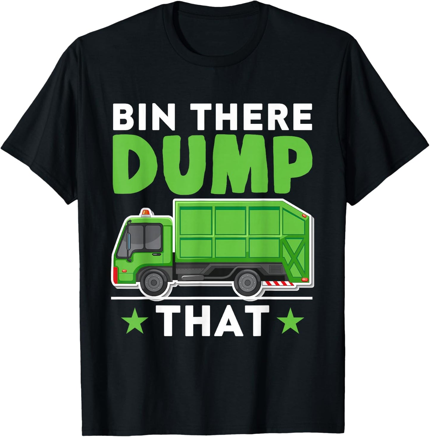 Garbage Trucks Funny Bin There Dump That T-Shirt - T-Shirt | Black