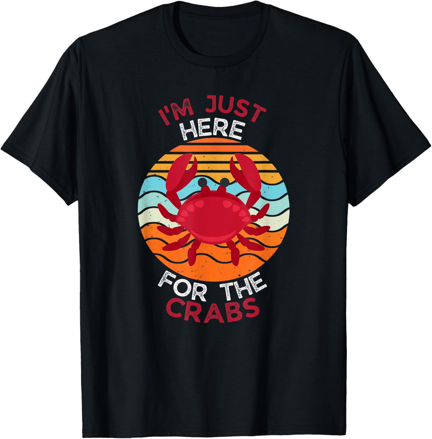 I'm Just Here For The Crabs T-Shirt - T-Shirt | Black