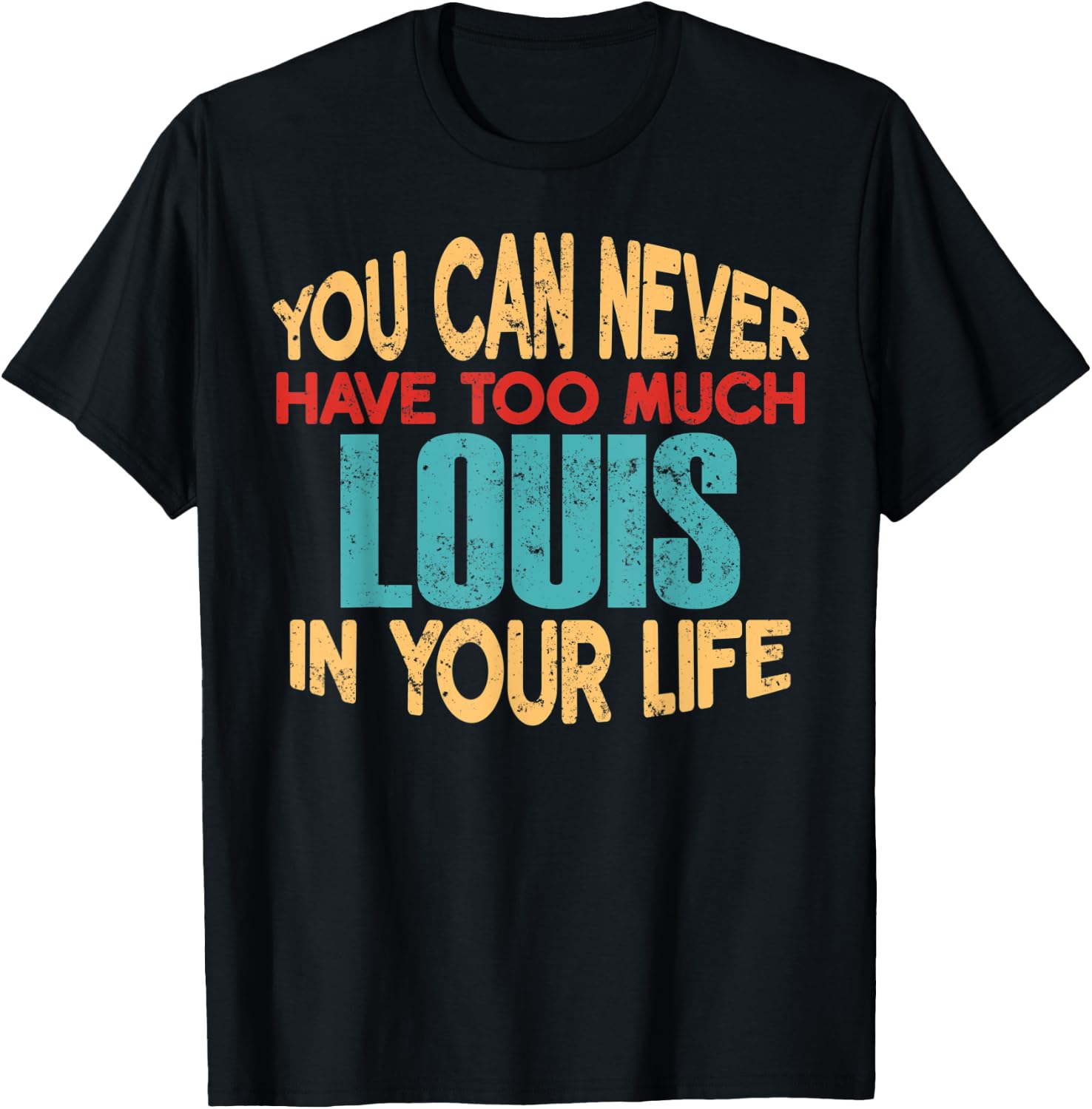 Funny Louis Personalized First Name Joke Item T-Shirt - T-Shirt | Black