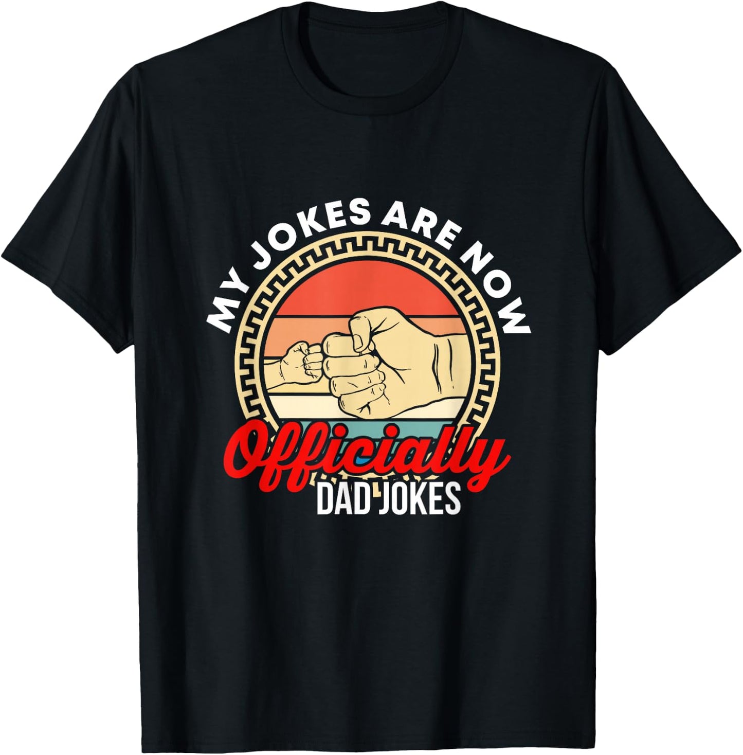 Retro My Jokes Are Now Officially Dad Jokes Soon To Be Daddy T-Shirt - T-Shirt | Black