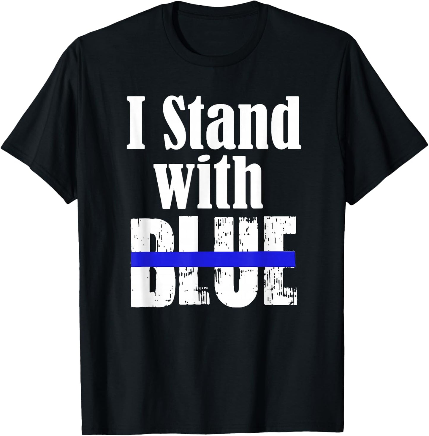 I Stand with Blue - Police Support Shirt T-Shirt - T-Shirt | Black