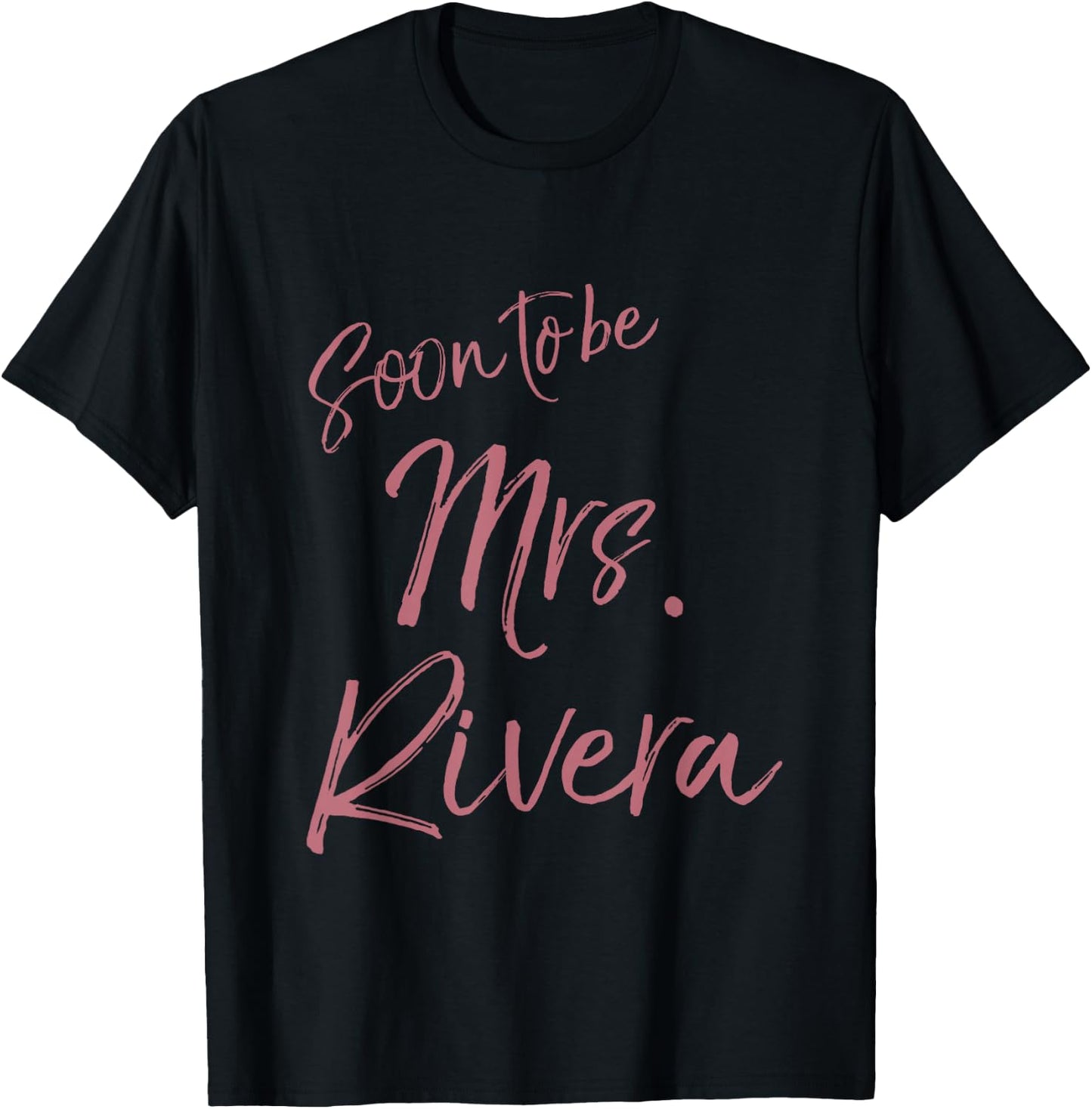 Soon to Be Mrs Rivera Cute Bachelorette Party T-Shirt - T-Shirt | Black