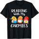 Funny Books Lover, Reading With My Gnomies T-Shirt - T-Shirt | Black