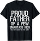 Proud Father Of A Few Smartass Kids Funny Father's Day Shirt T-Shirt - T-Shirt | Black