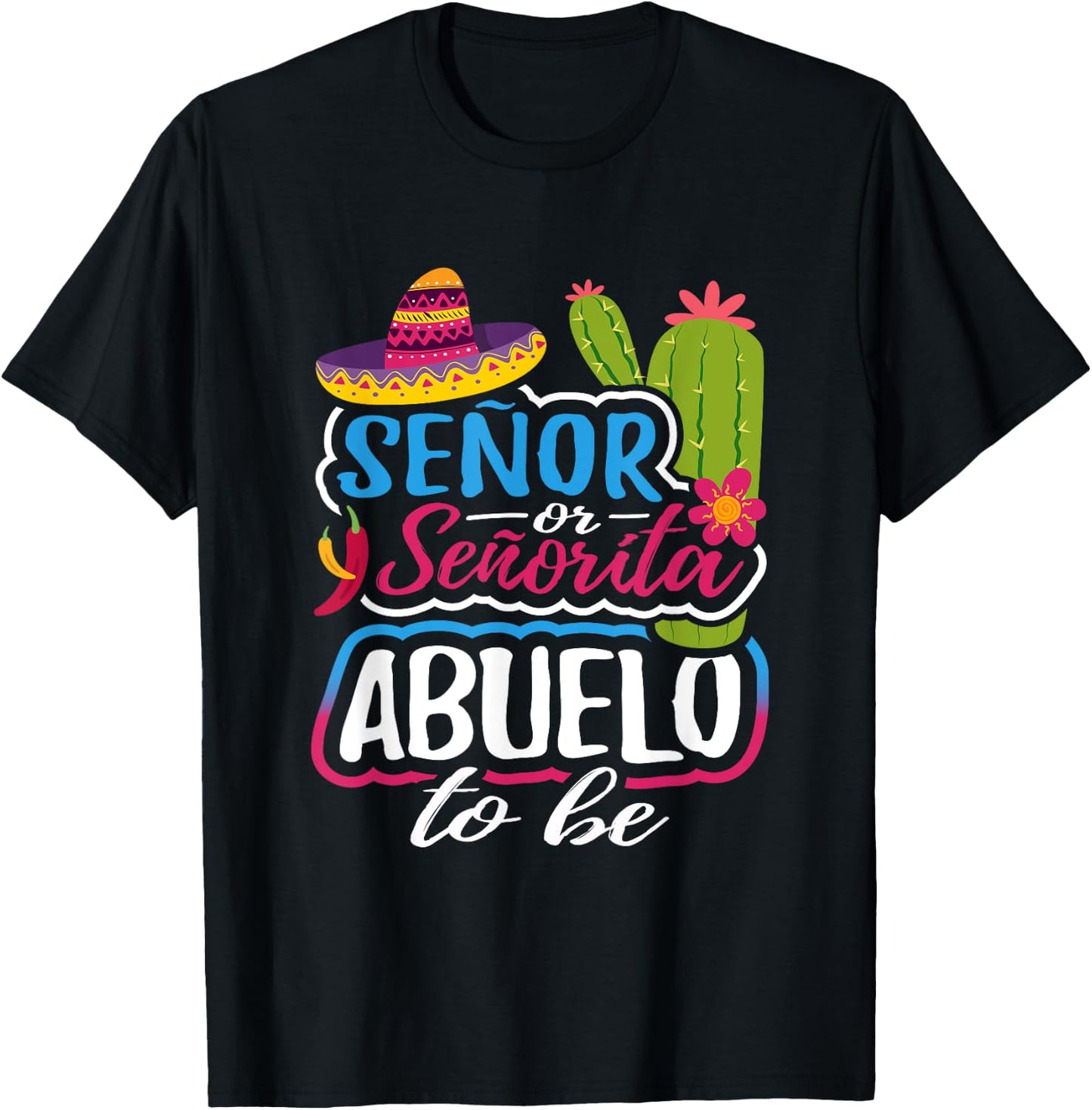Senor Or Senorita Abuelo To Be Grandpa Gender Reveal Gift T-Shirt - T-Shirt | Black