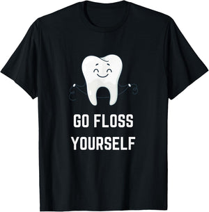 Go Floss Yourself Funny Dental Hygiene Dentist Joke T-Shirt - T-Shirt | Black