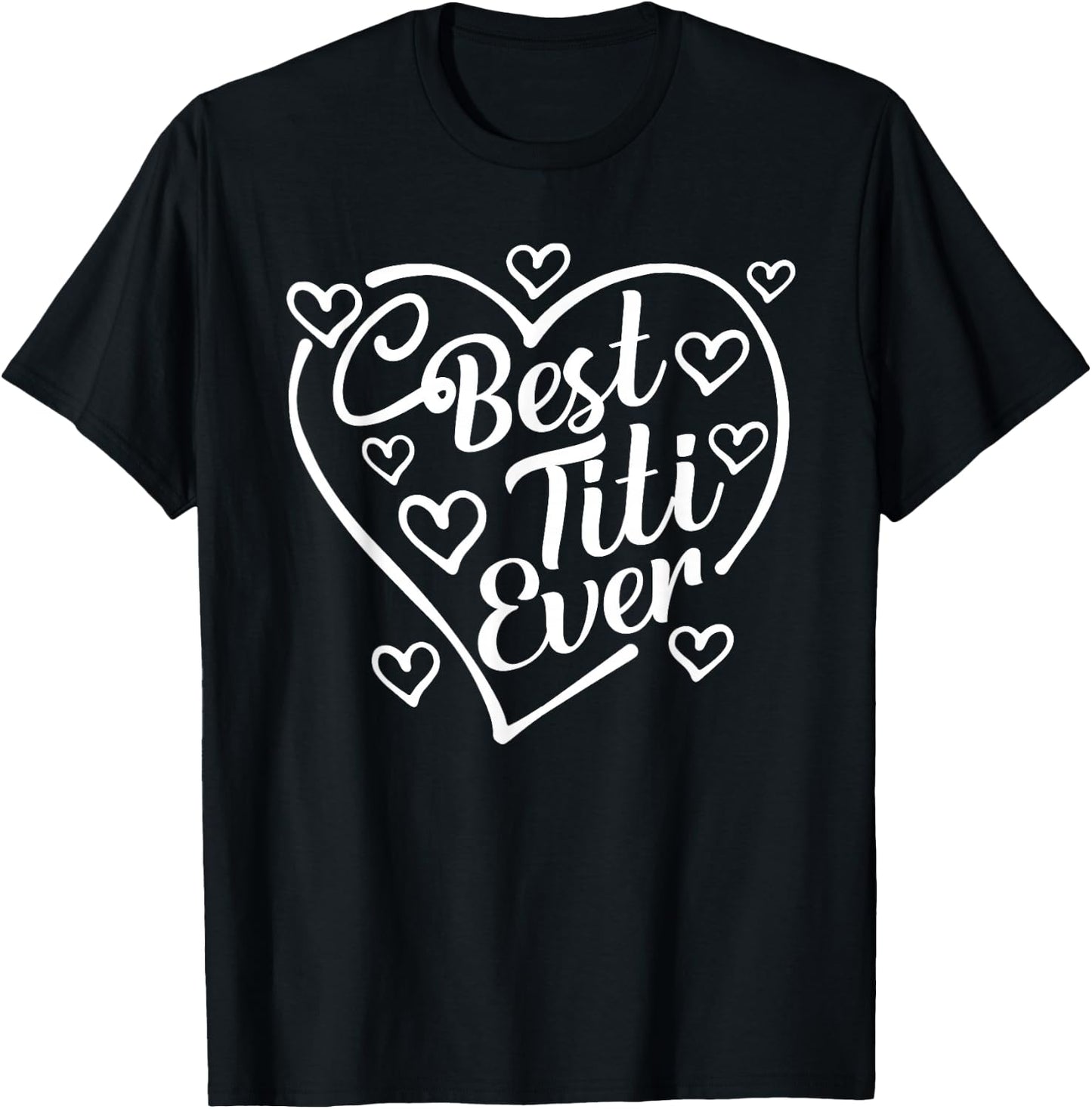 Best Titi Ever Funny Mother's Day Grandma T-Shirt - T-Shirt | Black