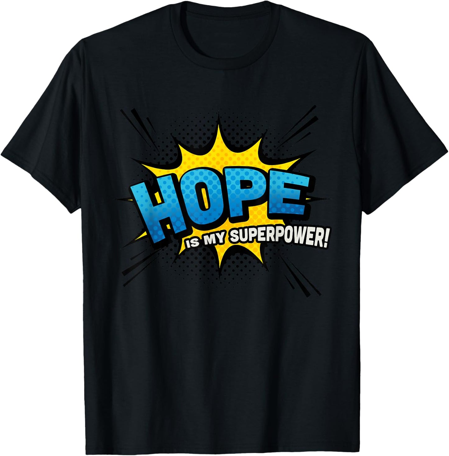 Hope is my Superpower - Comic Book Style T-Shirt - T-Shirt | Black