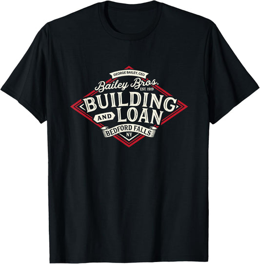 Bailey Brothers Building and Loan. Classic. George Bailey T-Shirt - T-Shirt | Black
