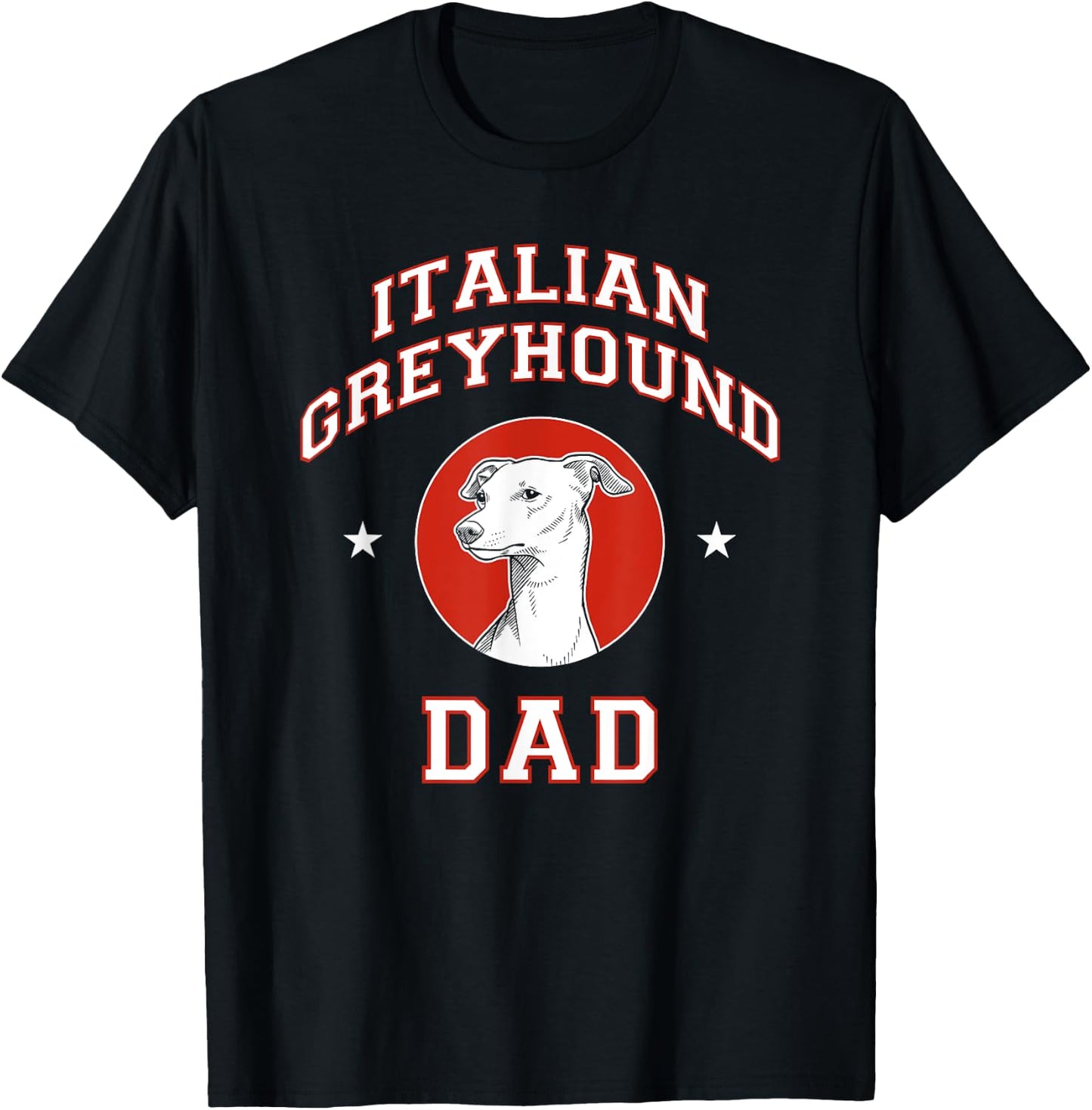 Italian Greyhound Dad Dog Father Women Girls Kids T-Shirt - T-Shirt | Black