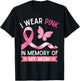 I Wear Pink In Memory Of My Mom Breast Cancer Awareness T-Shirt - T-Shirt | Black