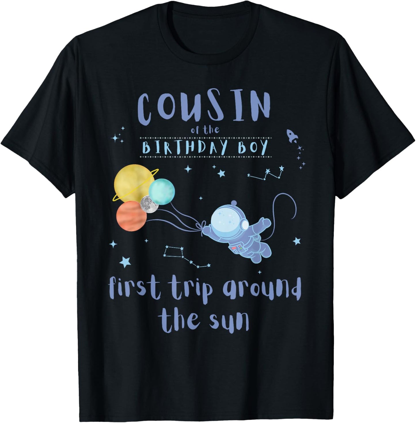 Cousin 1st Birthday First Trip Around The Sun Space Bday T-Shirt - T-Shirt | Black