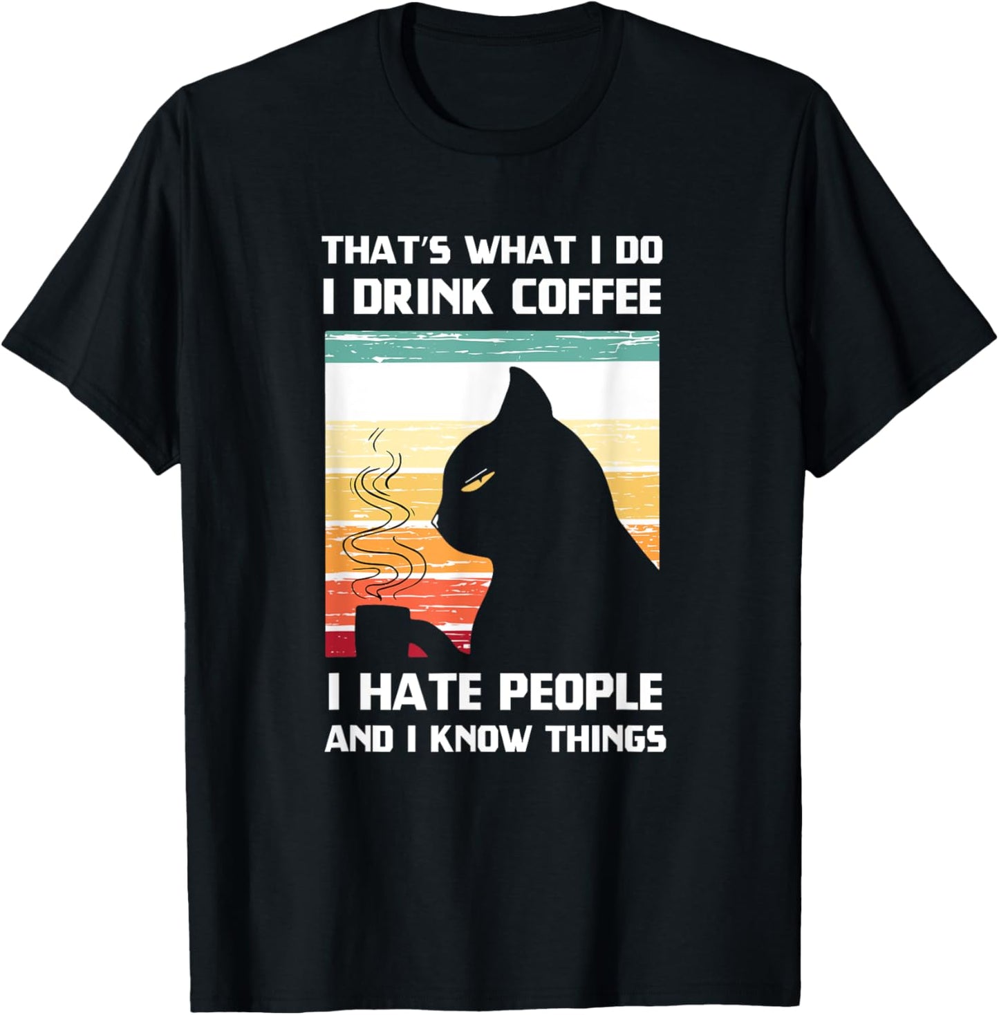 That's What I Do I Drink Coffee I Hate People Black Cat Women T-Shirt - T-Shirt | Black