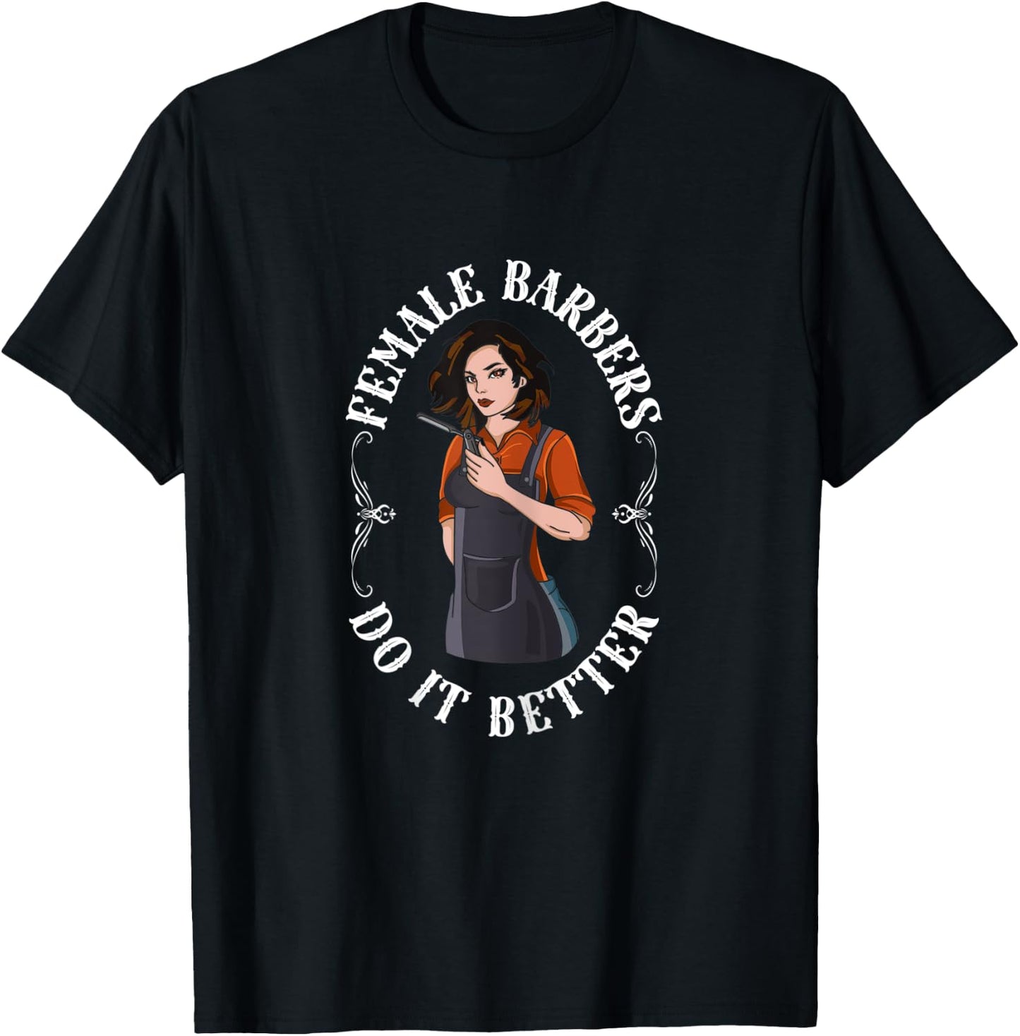 Hairdresser Funny Female Barbers Do It Better Hair Stylist T-Shirt - T-Shirt | Black