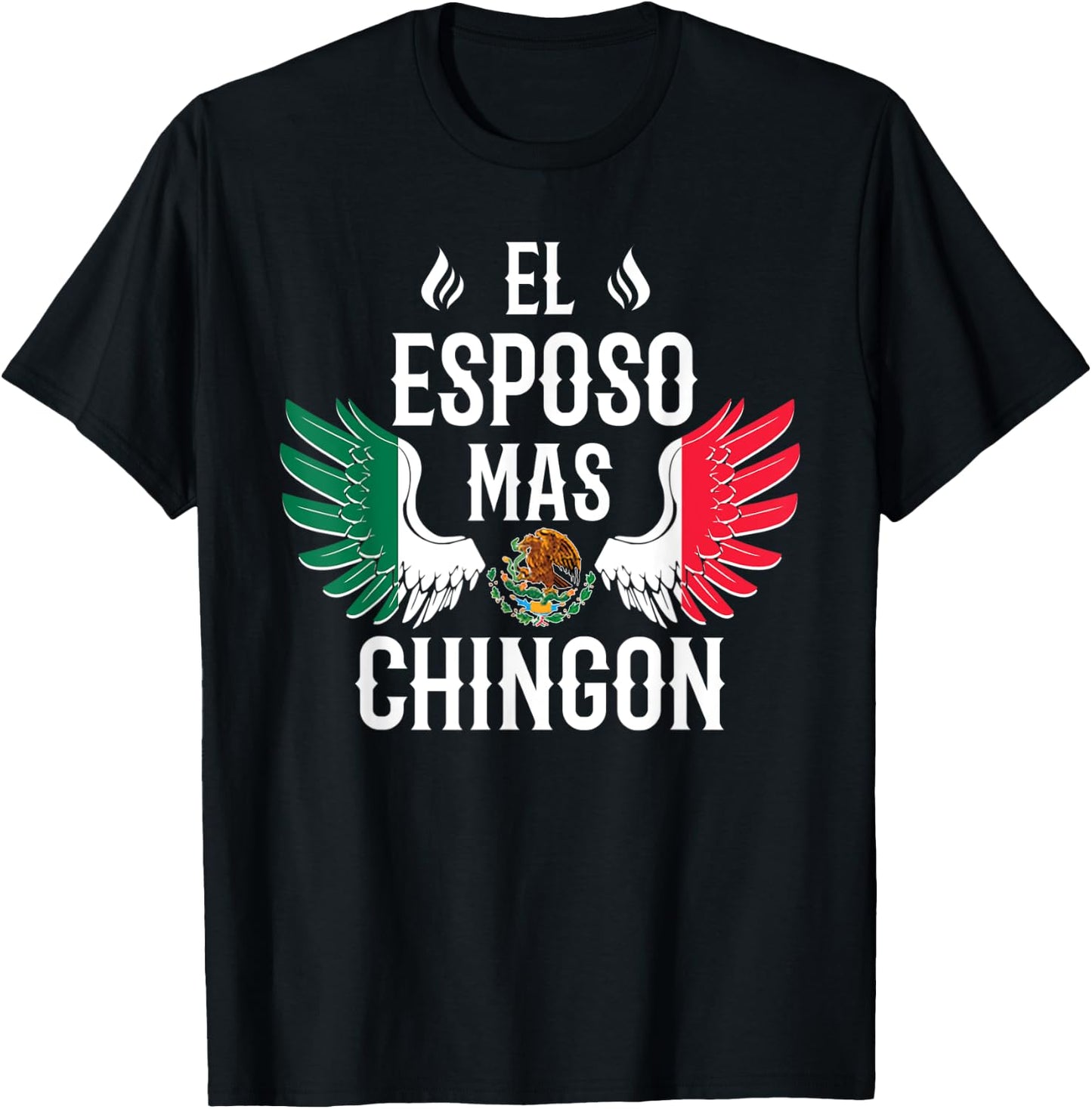 El Esposo Mas Chingon Spanish Husband Mexican Flag Eagle T-Shirt - T-Shirt | Black