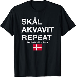 Skal, Akvavit, Repeat Danish Dansk Denmark Danmark T-Shirt - T-Shirt | Black