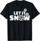 Let it snow T-Shirt - T-Shirt | Black