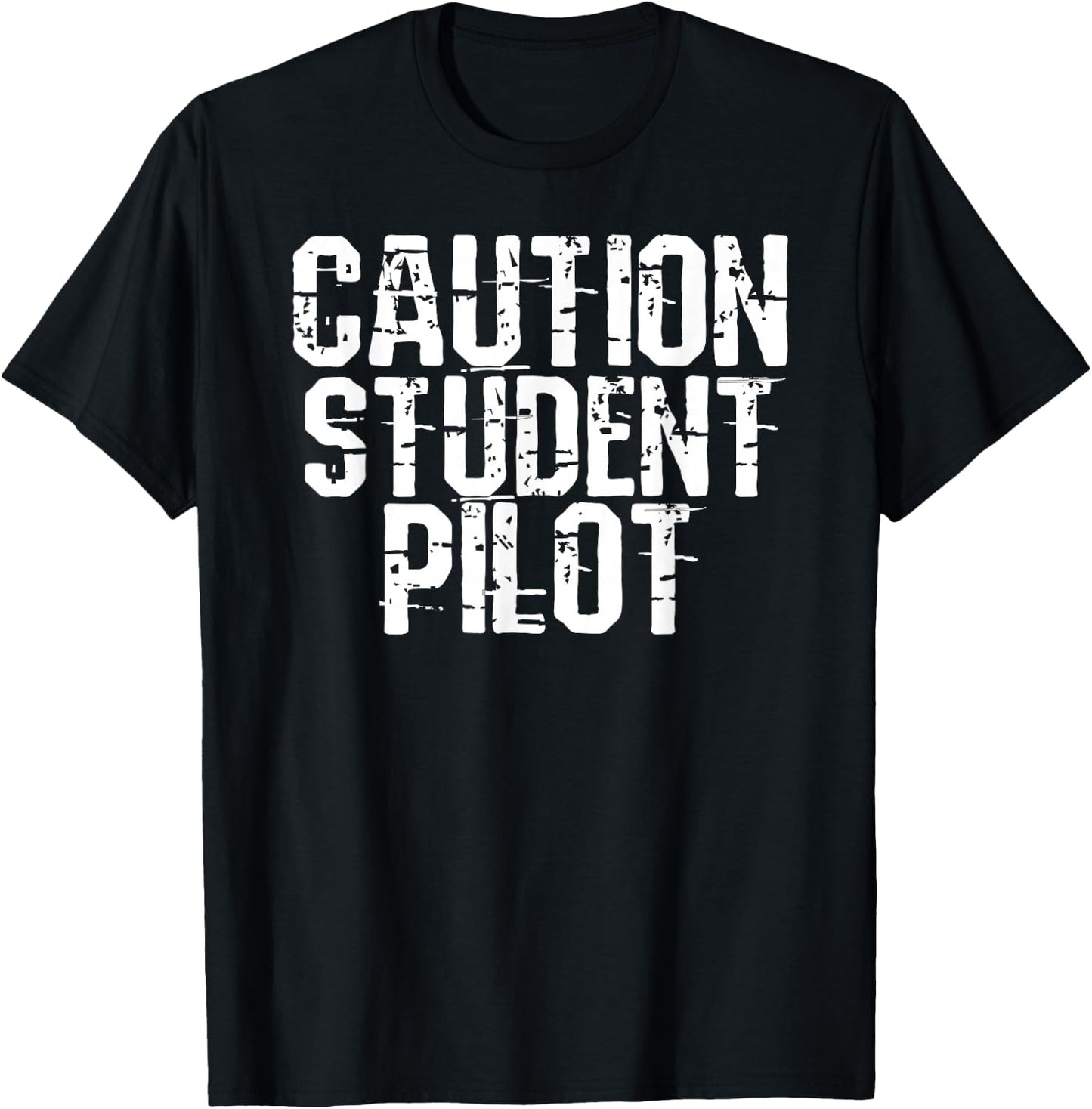 Caution Student Pilot T-Shirt - T-Shirt | Black