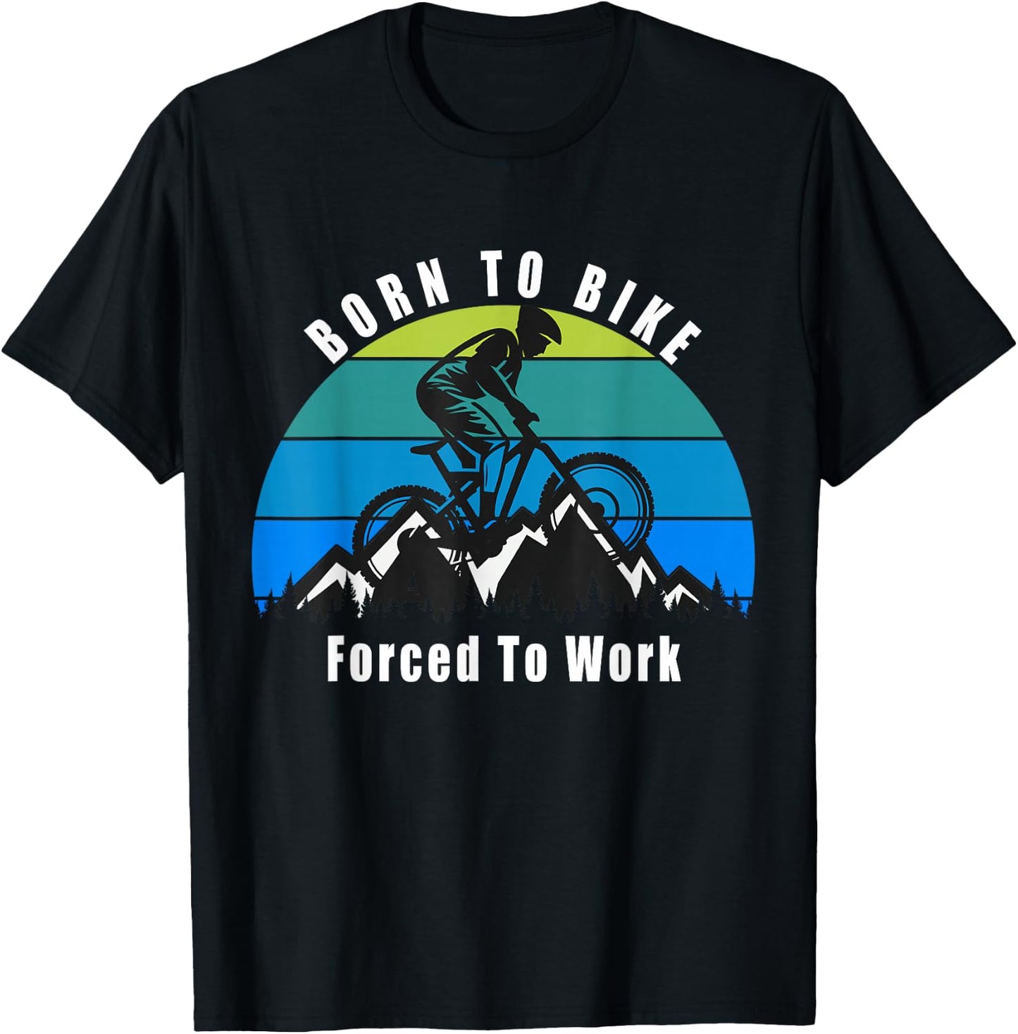 Born To Bike Forced To Work T-Shirt - T-Shirt | Black