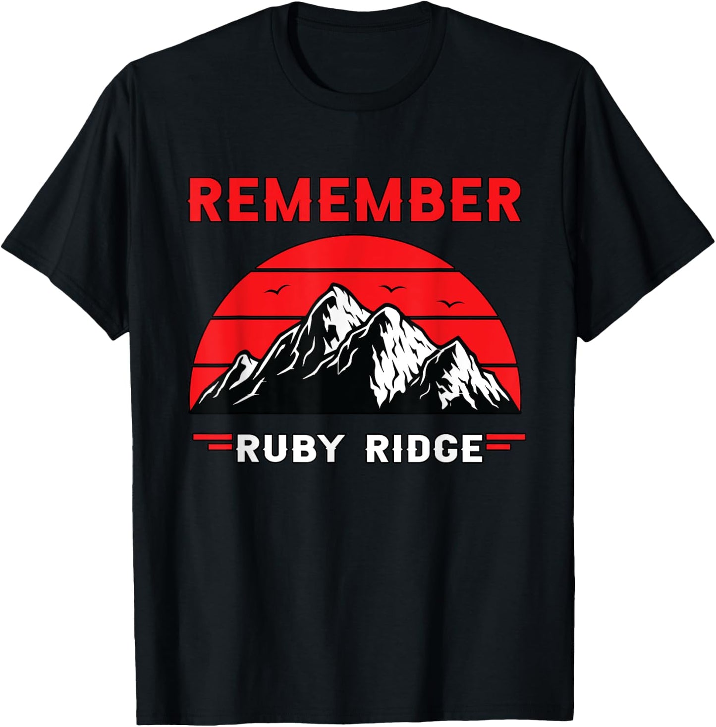 Remember Ruby Ridge Idaho Mountain T-Shirt - T-Shirt | Black