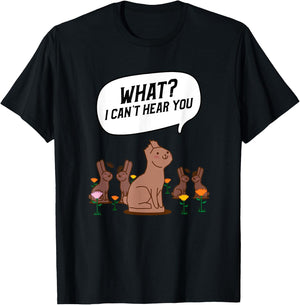 What? I Can't Hear You Funny Chocolate Bunny Rabbit T-Shirt - T-Shirt | Black