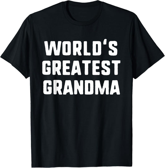 World's Greatest Grandma Funny Family T-Shirt - T-Shirt | Black
