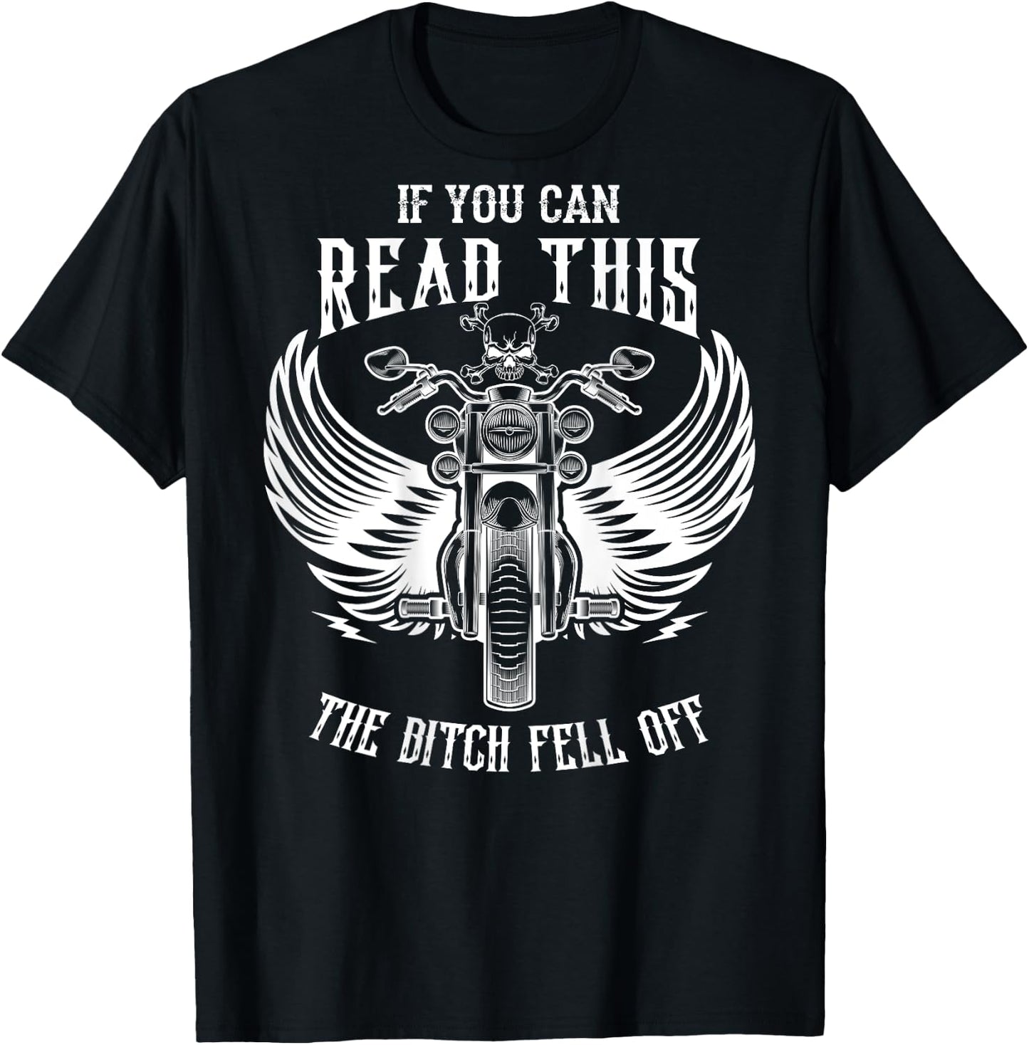 If You Can Read This The Bitch Fell Off T-Shirt - T-Shirt | Black