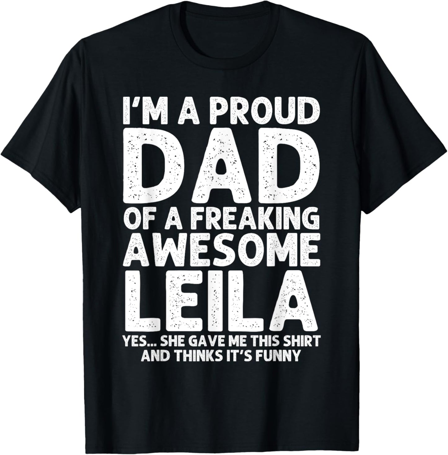 Dad Of LEILA Gift Father's Day Funny Personalized Name Joke T-Shirt - T-Shirt | Black