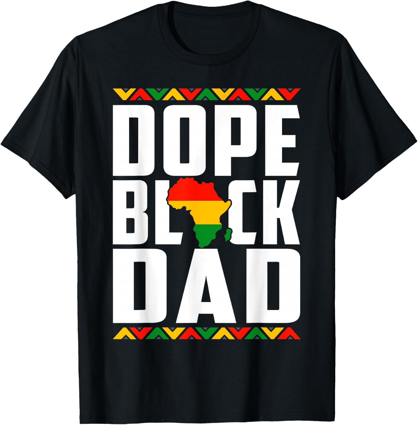 Fathers Day Dope Black Dad African American Pride Dad Men T-Shirt - T-Shirt | Black
