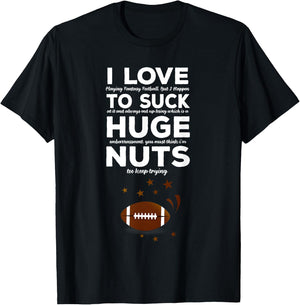 I Suck at Fantasy Funny Quote Football - Loser Punishment T-Shirt - T-Shirt | Black