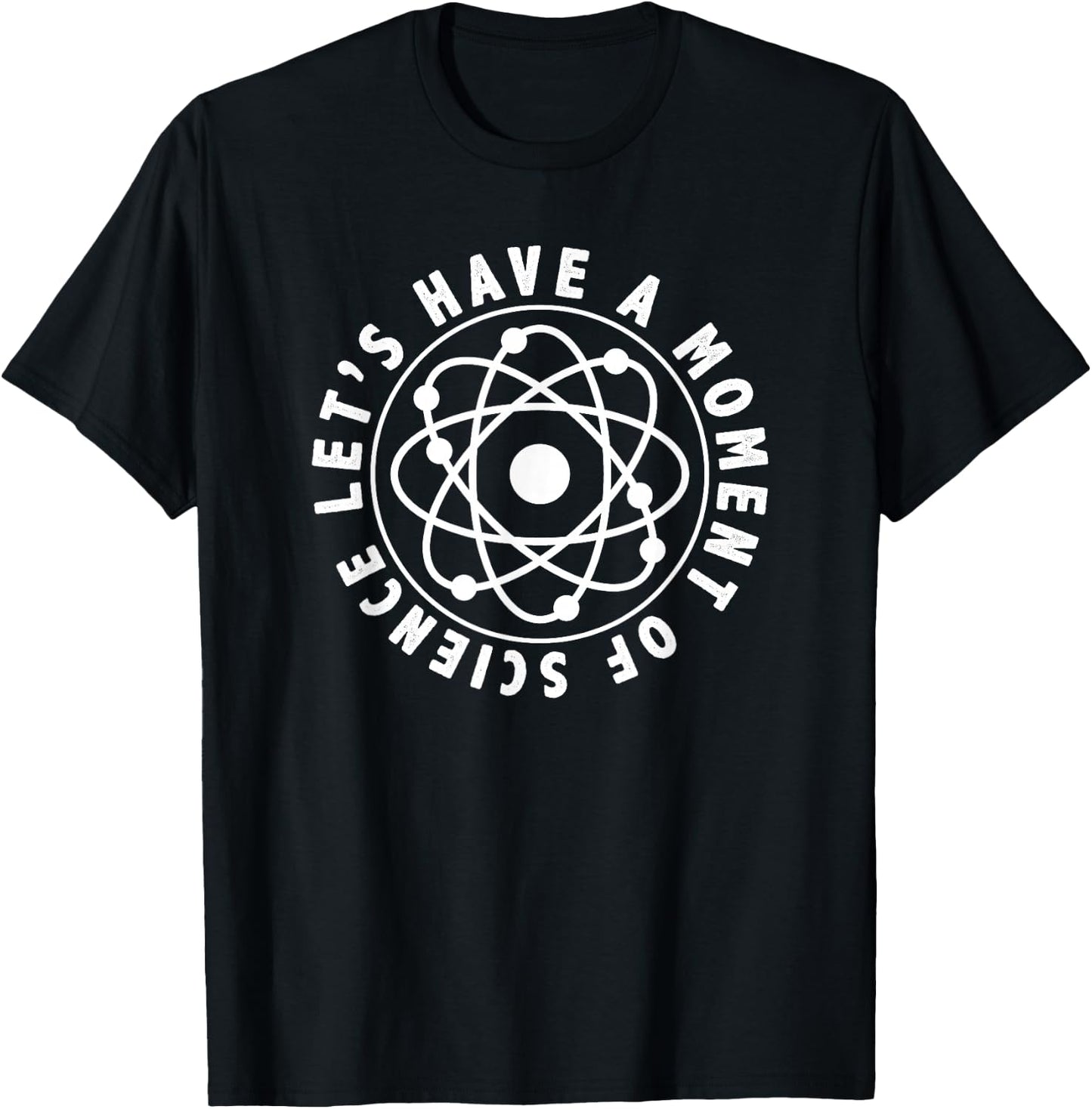 Let's Have a Moment of Science Funny Teacher T-Shirt - T-Shirt | Black